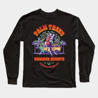 Palm Trees Summer Nights, Friends Sand and Sea Long Sleeve T-Shirt